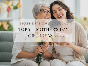 Top 5 Mother's Day Gift Ideas